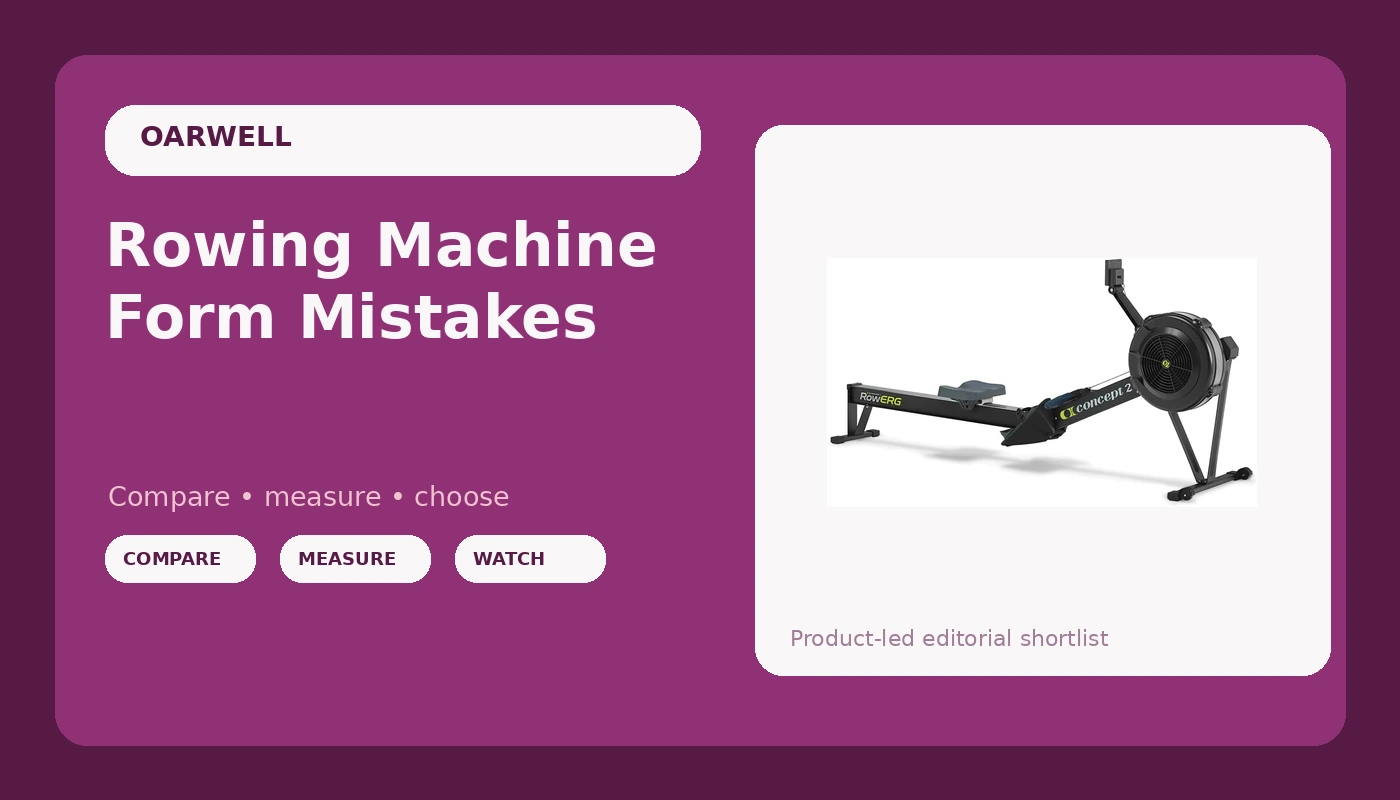 Rowing Machine Form Mistakes - OarWell review with measurements and honest opinion